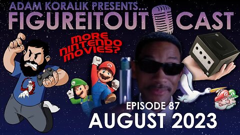 FigureItOutcast - August 2023! - Adam Koralik