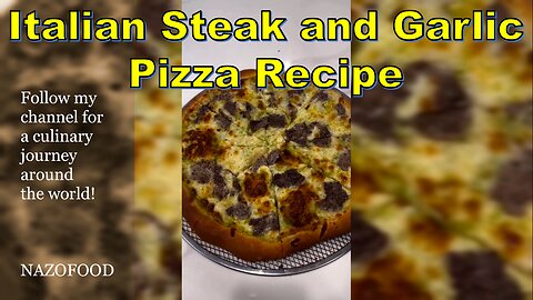 Italian Steak and Garlic Pizza Recipe: A Savory Twist on a Classic Dish | یتزاسیرواستیک ایتالیایی