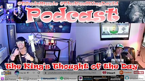 The King's Thought of the Day " Uncensored " Podcast - Episode 17