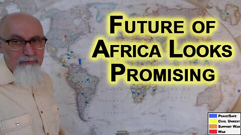 Africa's Future Looks Promising, Rise of a Super Power, but It’s Going To Go Through Some Hard Times