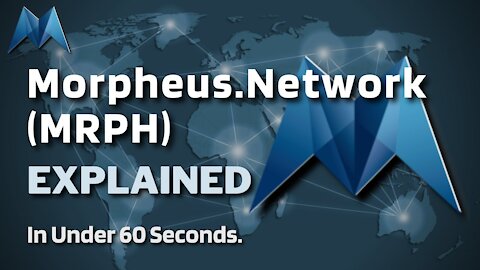 What is Morpheus Network (MRPH)? | Morpheus Network MRPH Explained in Under 60 Seconds