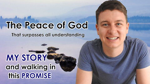 The Peace of God that Surpasses all Understanding | My Story | God's Promise | Christian Video