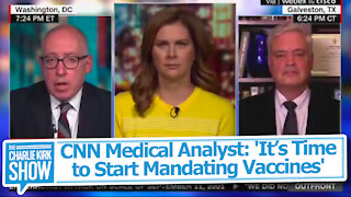 CNN Medical Analyst: "It's Time to Start Mandating Vaccines"
