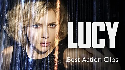 Lucy the Movie - Best Action Clips