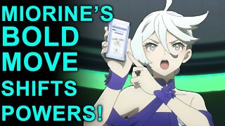 Miorine Shifts The Powers! - Mobile Suit Gundam The Witch From Mercury Episode 7 Impressions!