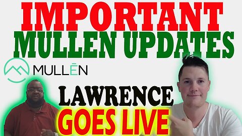 Important Mullen Updates │ Lawrence Goes Live ⚠️ Mullen Investors Must Watch