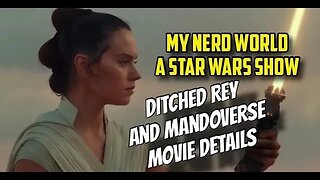 A Star Wars Show: Ditched Rey Movie and New Mando-verse Movie Details!