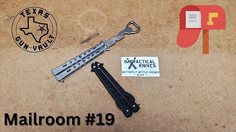 Texas Gun Vault Mailroom (Episode #19) - Impractical Knives Bottle Openers