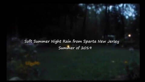 2 Hours of Soft Summer Night Rain from Sparta New Jersey