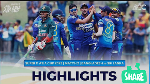 Super 11 Asia cup 2023 I Match 2 Bangladesh Vs Sri Lanka Highlight.