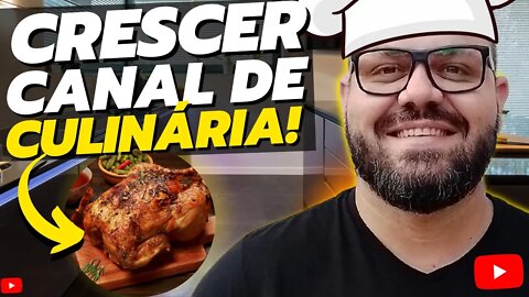 Como Crescer Um Canal de Culinária no YouTube? [Quanto Tempo Para os 1000 Inscritos?]