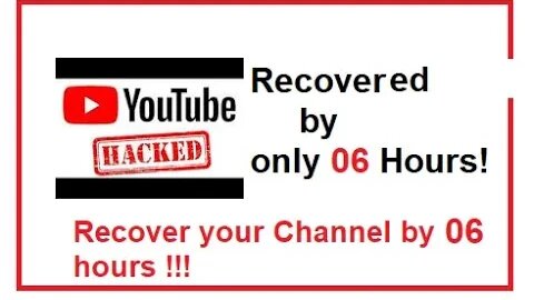 Recover your hacked YouTube Channel by 6 HOURS???