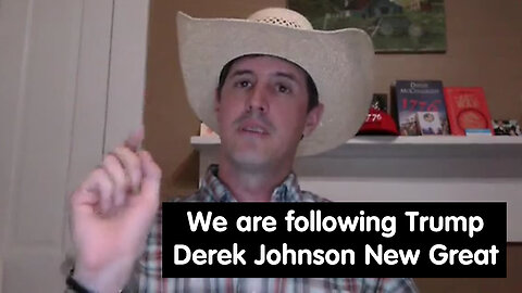 Derek Johnson HUGE "We are following Trump"