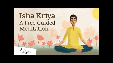 Isha Kriya: A Guided Meditation For Health And Wellbeing | 15-Minutes