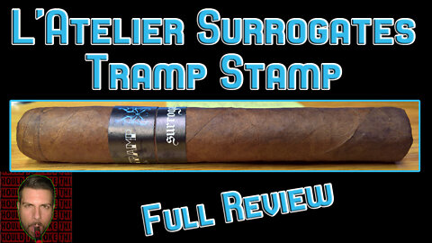 L'Atelier Surrogates Tramp Stamp (Full Review) - Should I Smoke This