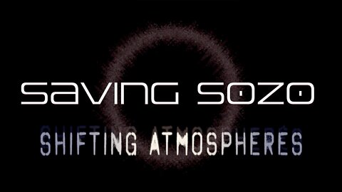 Shifting Atmospheres - Saving Sozo