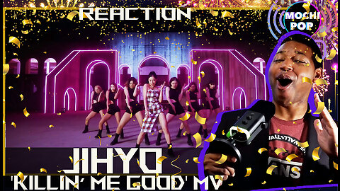 JIHYO "Killin' Me Good" MV | Reaction