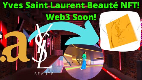 Yves Saint Laurent Beauté Drops NFTs and Launch Web3 With Arianee!