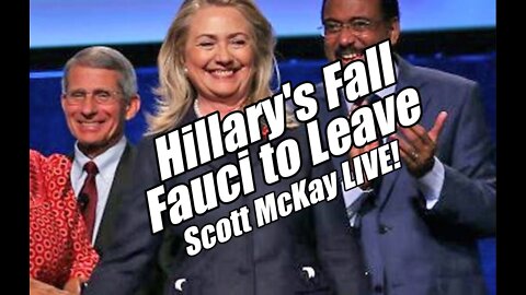 Hillary's Fall, Fauci to Leave! Scott McKay LIVE. B2T Show Aug 1, 2022