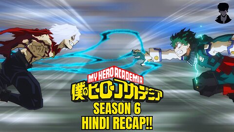 My Hero Academia Season 6 Recap in Hindi : The War That Changed Everything