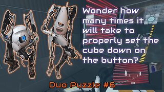Portal 2 - Duo Puzzle #6
