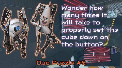 Portal 2 - Duo Puzzle #6