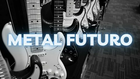 METAL FUTURO