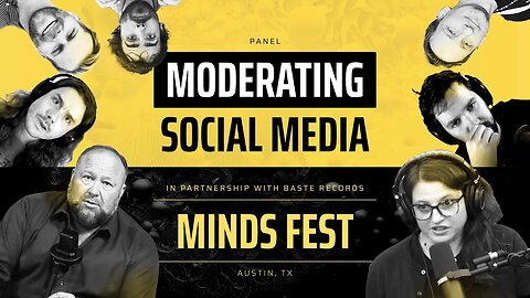 Minds Fest: Moderating Social Media Ft Ottman, Destiny, Jones, Rudkowski, Crossland, Seifert, Emmons