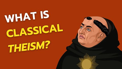 What Is Classical Theism | Philosophy In 60 Seconds-ish