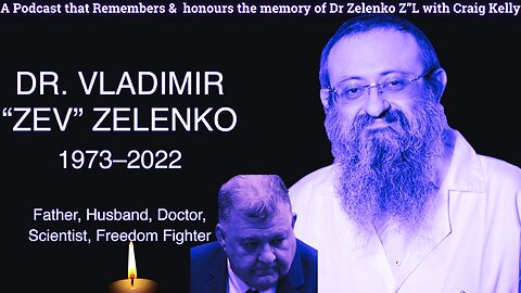Remembering Dr Vladimir Zev Zelenko - Podcast with Craig Kelly