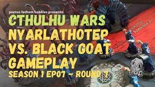 Cthulhu Wars - S1E07 - Nyarlethotep vs. the Black Goat - Gameplay - Round 7
