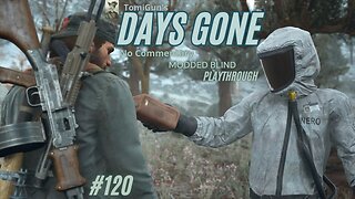 Days Gone Pt 120: I like to kill Antifa scum more than Zombies; Encountering the first Reachers!