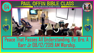 64 Peace That Passes All Understanding. By: Bro. A. Barr Jr 08/12/2019 AM Worship.