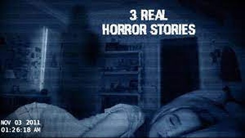 3 REAL Horror Stories that are Creepy as Hell