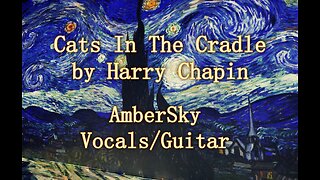 Cats in the Cradle - Harry Chapin - Vocal/Guitar Cover