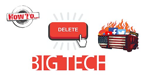 How to Delete Big Tech