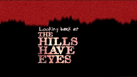 Looking Back at "The Hills Have Eyes"