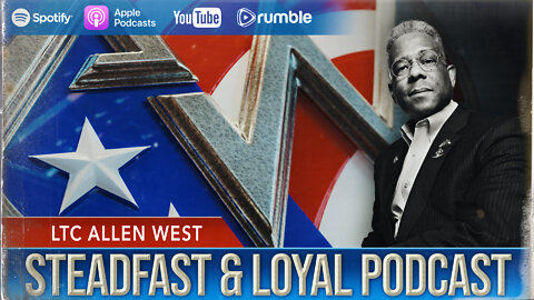 Allen West | Steadfast & Loyal | Why We Vote