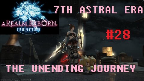 Final Fantasy XIV - The Unending Journey (PART 28) [Strength in Unity] Seventh Astral Era