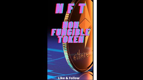 NFT NON FUNCIBLE TOKEN