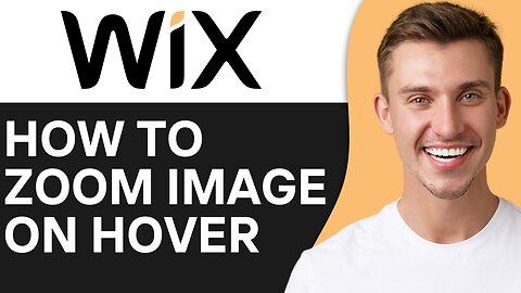 HOW TO ZOOM IMAGE ON HOVER IN WIX