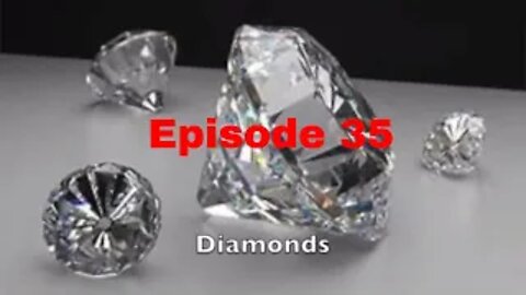 Episode 35: Diamonds