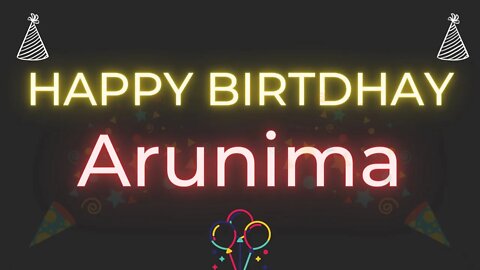 Happy Birthday to Arunima - Birthday Wish From Birthday Bash