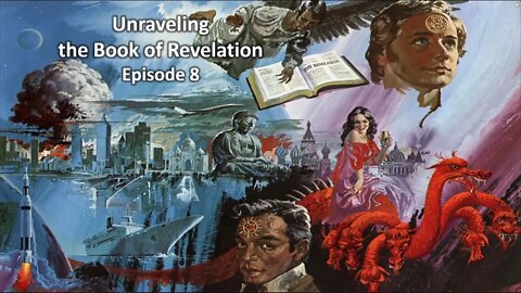 Bruce Telfer - Unravelling Revelation - Part 8