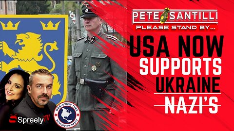 U.S. NOW OFFICIALLY SUPPORTS UKRAINE NEO-NAZI’s [The Pete Santilli Show #4106-8AM]