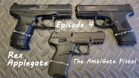 Rex Applegate Episode 4 - The AmbiGate Pistol