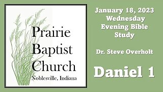 Prairie Baptist Bible Study, Daniel 1