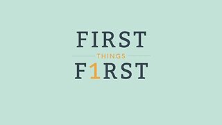 January 8, 2023 - Matthew 6:33 Giving Your First Love Your Best