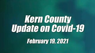 Kern County COVID-19 Update: February 19, 2021