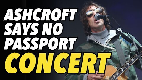 British Rock Star Richard Ashcroft says NO to “Government Experiment” concert